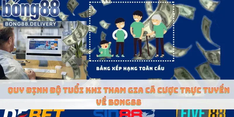 quy định về độ tuổi và chất lượng bong88