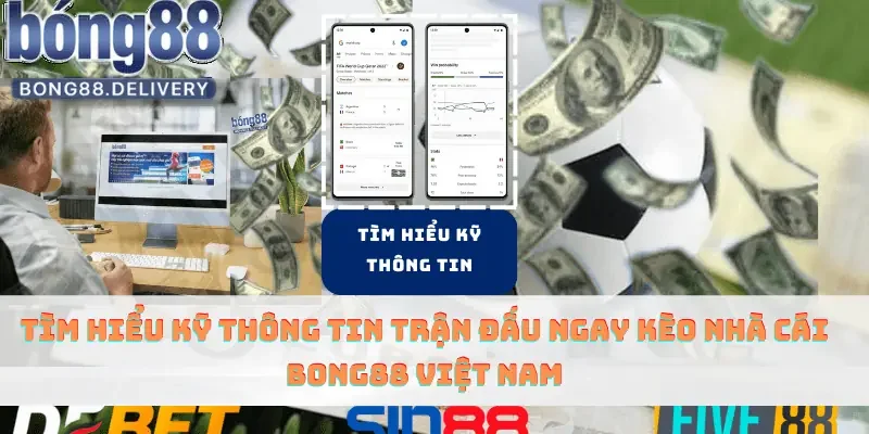 tìm hiểu thông tin nhà cái hàng đầu bong88